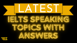 IELTS Speaking Topics with Answers