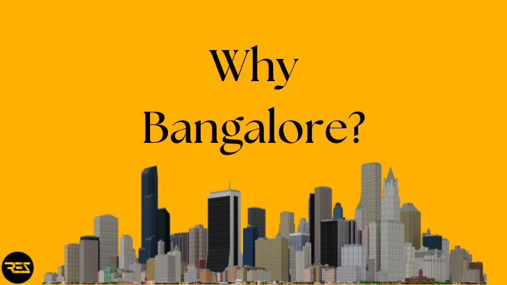 Why Bangalore